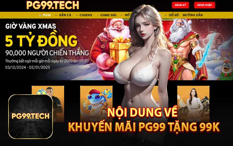 Nội Dung Về Khuyến Mãi PG99 Tặng 99K