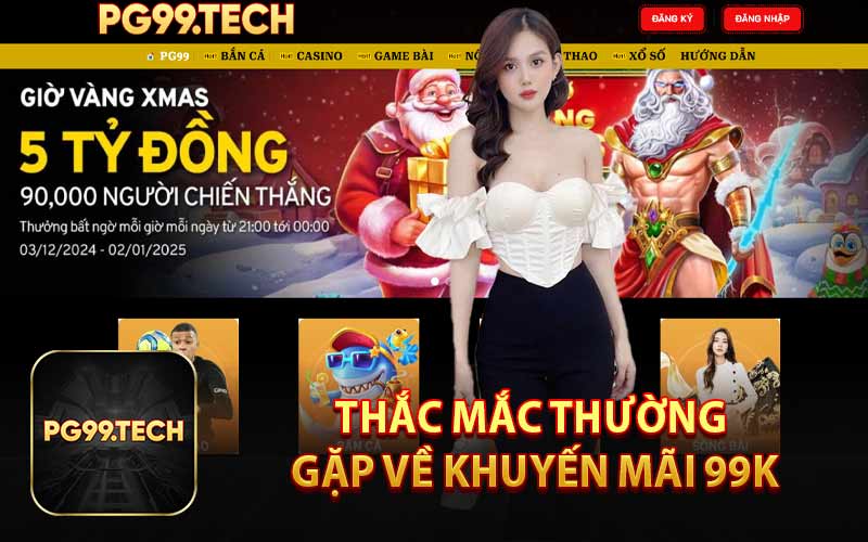 Thắc Mắc Thường Gặp Về Khuyến Mãi 99K